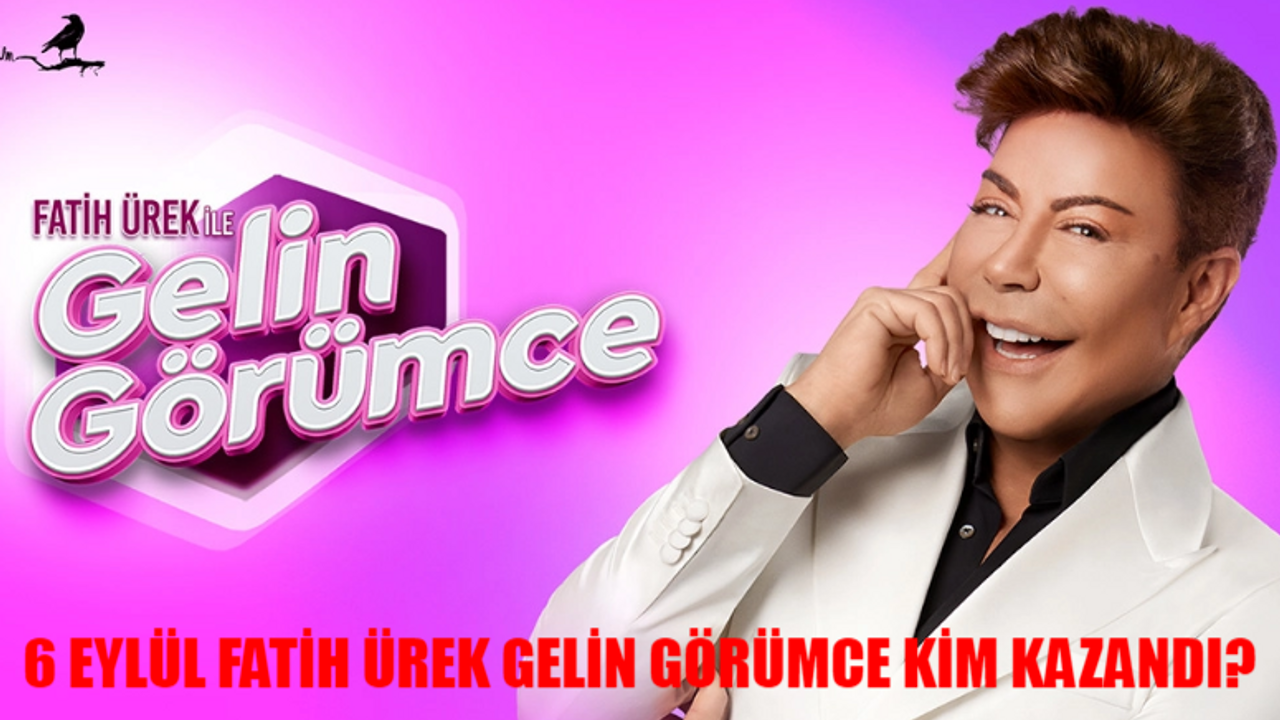 6 EYLÜL FATİH ÜREK GELİN GÖRÜMCE KİM ELENDİ? 6 Eylül Fatih Ürek Gelin Görümce 100 Bin TL Kim Aldı? Fatih Ürek Gelin Görümce Toplam Puanlar