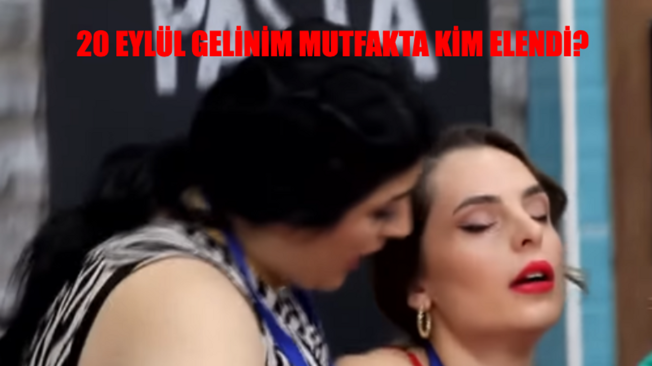 Gelinim Mutfakta Kim Elendi? Aslı Hünel Gelinim Mutfakta 20 Eylül Puan Durumu! Gelinim Mutfakta Çeyreği, Bilezikleri Kim Aldı?