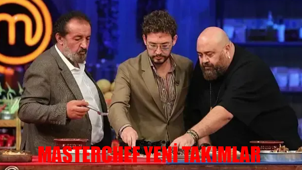 MASTERCHEF YENİ TAKIMLAR BELLİ OLDU: Masterchef Mavi Takım Kaptanı Kim Oldu? Masterchef Mavi - Kırmızı Takım Kadrosu