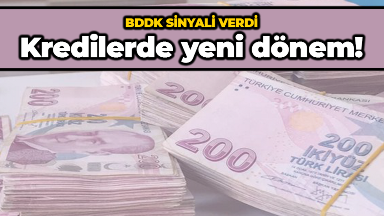 BDDK sinyali verdi: Kredilerde yeni dönem!