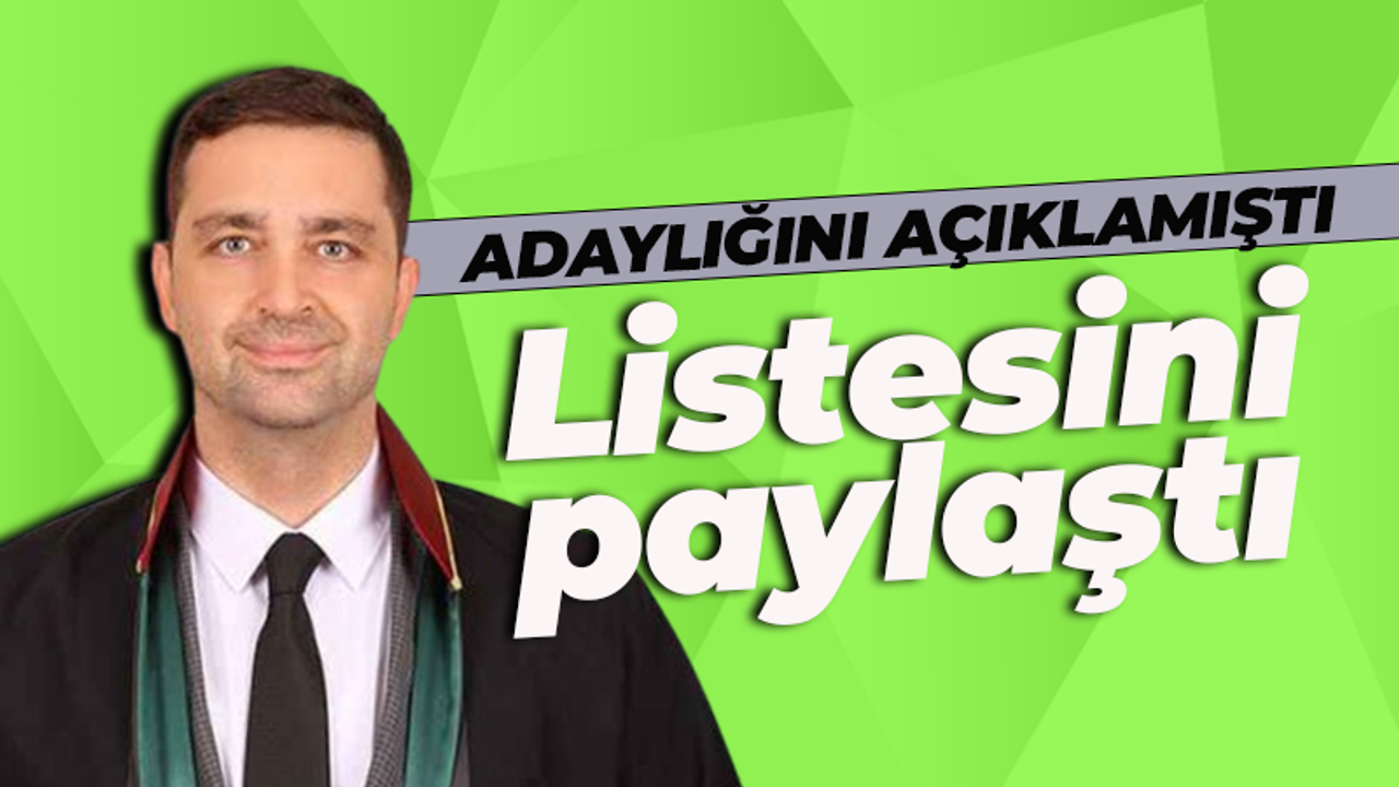 Haziran ayında adaylığını açıklamıştı! Karakadılar listesini paylaştı