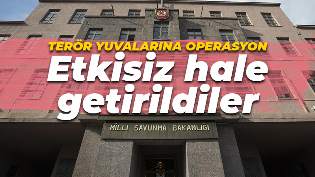 TSK'dan terör yuvalarına operasyon! Etkisiz hale getirildiler