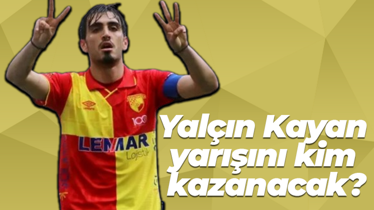 Yalçın Kayan yarışını kim kazanacak?