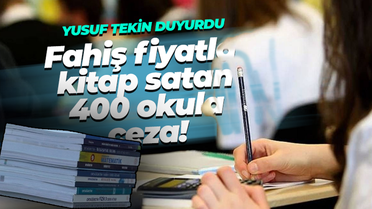 Yusuf Tekin duyurdu: Fahiş fiyatla kitap satan 400 okula ceza!