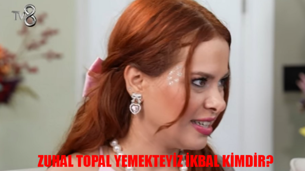 Yemekteyiz İkbal Kimdir? Zuhal Topal Yemekteyiz İkbal Yetkin Kaç Yaşında, Nereli? Yemekteyiz İkbal Yetkin Ne İş Yapıyor?