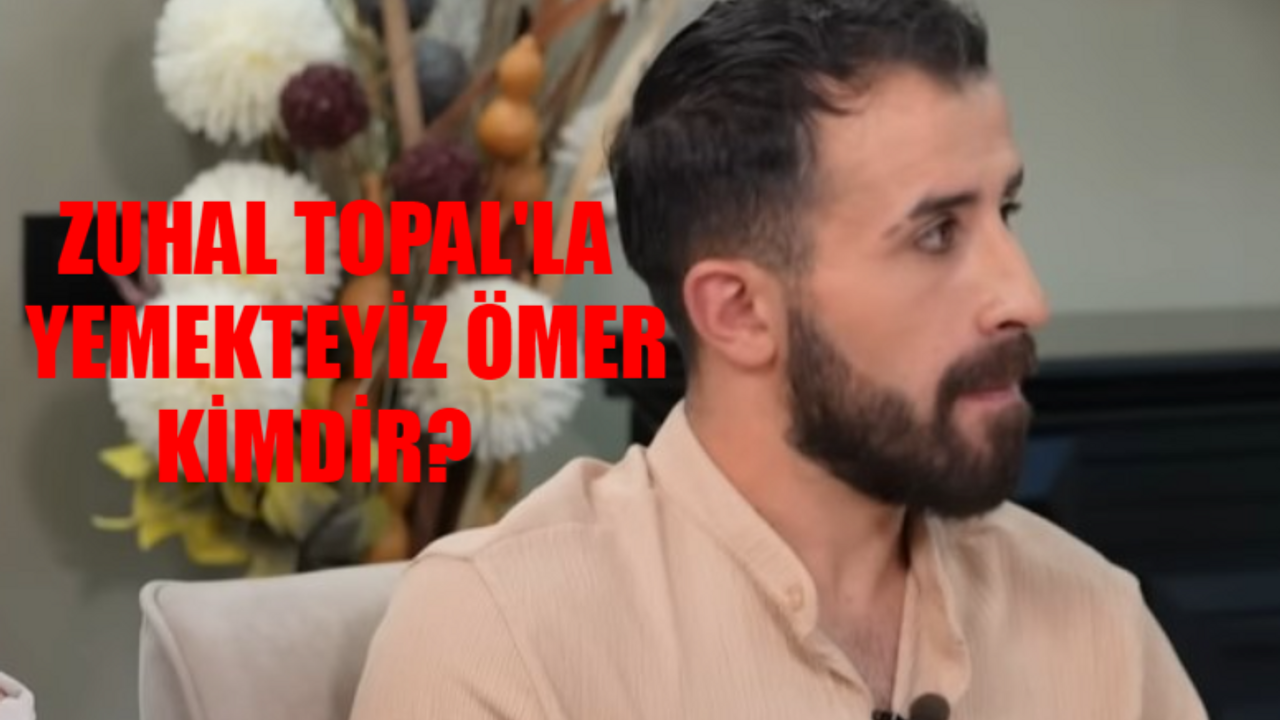 Zuhal Topal'la Yemekteyiz Ömer Tanrıverdi Kimdir, Kaç Yaşında, Nereli? Yemekteyiz Ömer Puanları