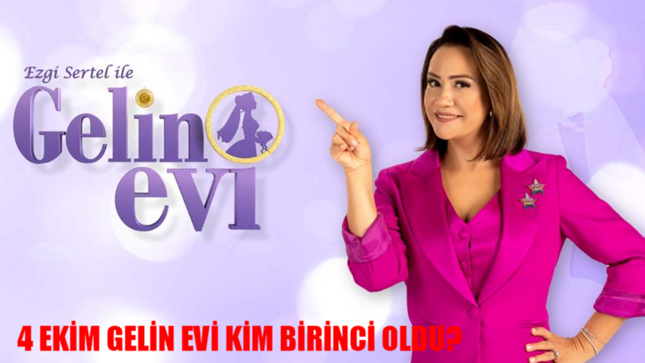 4 Ekim Gelin Evi Bu Hafta Kim Birinci Oldu? Show TV Gelin Evi Kim Kazandı Bugün? Gelin Evi Son Bölüm Kazananı