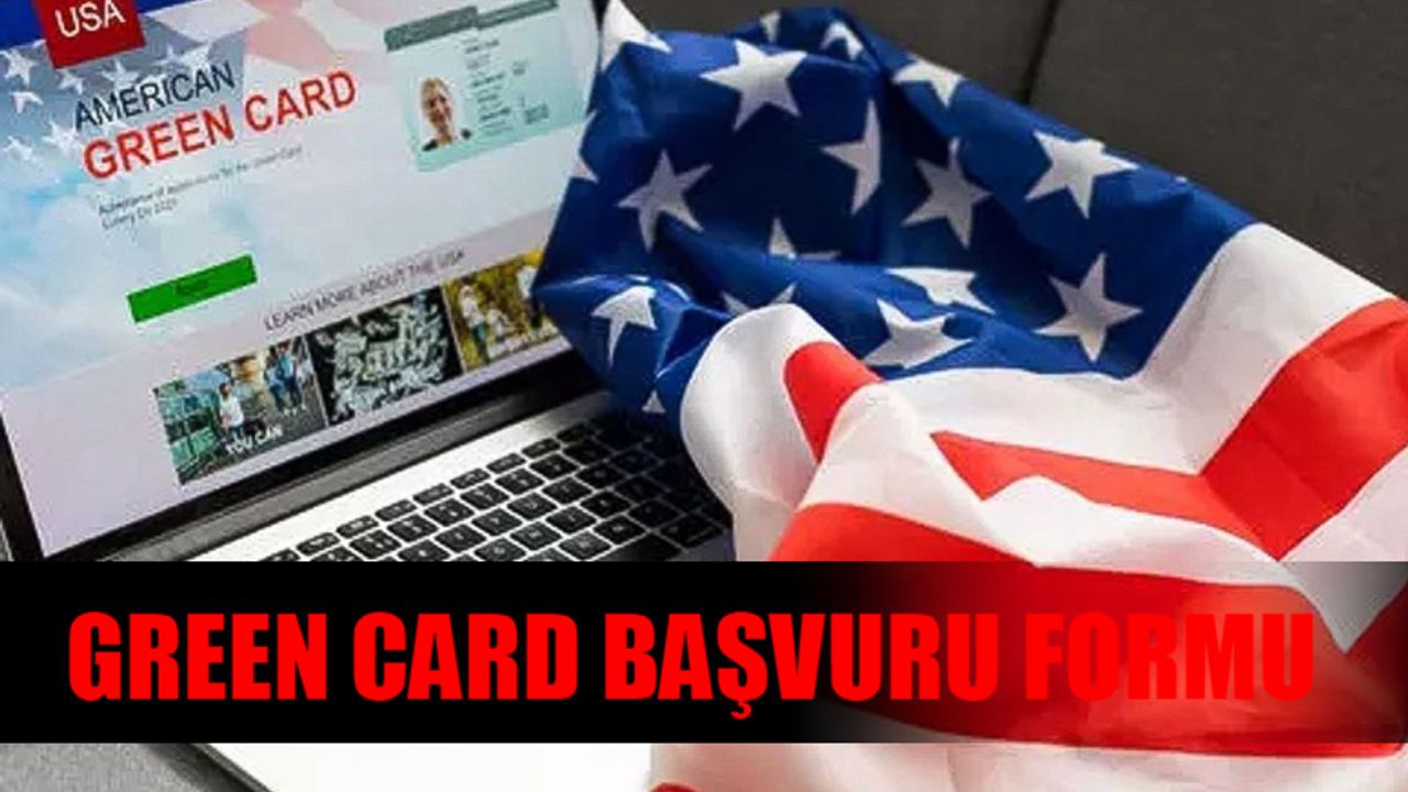 DV Program Green Card Başvuru Formu: Amerika Green Card Başvurusu Nasıl Yapılır? Green Card Başvurusu İçin Gerekenler