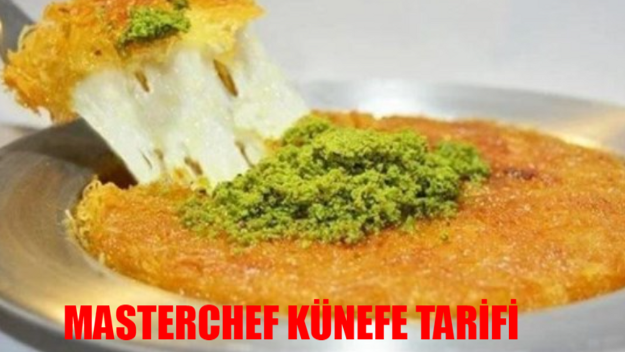 1 Ekim Masterchef Mehmet Şeften Künefe Tarifi: Çıtır Çıtır Künefe Nasıl Yapılır?