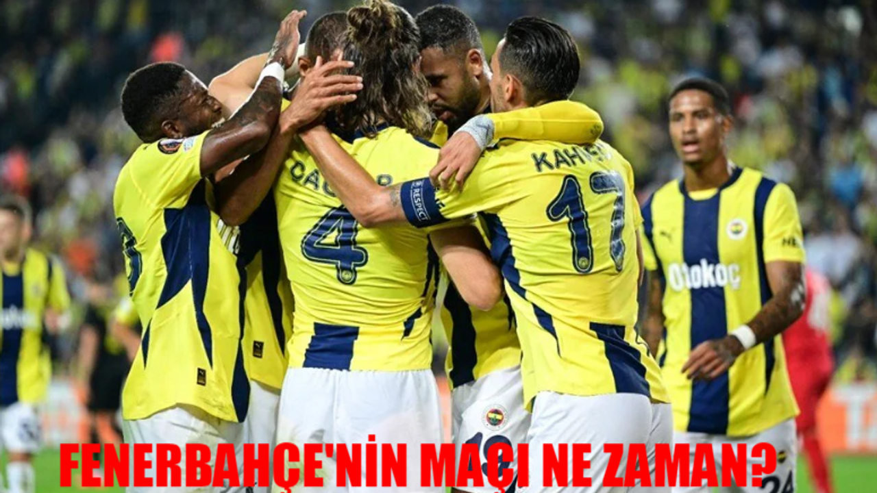 Fenerbahçe'nin Maçı Ne Zaman? Bu Hafta Fenerbahçe'nin Maçı Yok Mu? Trendyol Süper Lig Fenerbahçe Fikstür