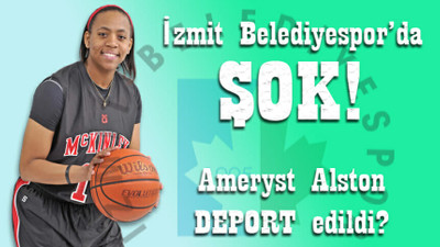 İzmit Belediyespor’da ŞOK! Ameryst Alston deport edildi!