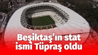 Beşiktaş'ın stat ismi Tüpraş oldu