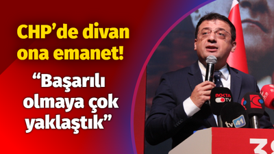 CHP’de divan ona emanet! “Başarılı olmaya çok yaklaştık"