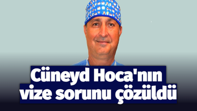 Cüneyd Hoca'nın vize sorunu çözüldü