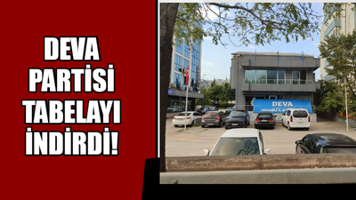 DEVA Partisi tabelayı indirdi!