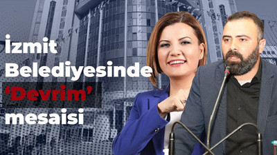 İzmit Belediyesinde ‘Devrim’ mesaisi