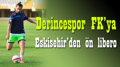 Derincespor FK’ya Eskişehir’den ön libero