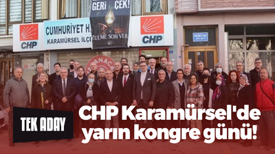 CHP Karamürsel'de yarın kongre günü!