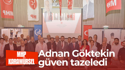 MHP Karamürsel'de Adnan Göktekin güven tazeledi