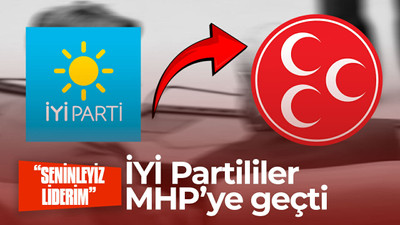 İYİ Partililer MHP’ye geçti! "Seninleyiz liderim..."