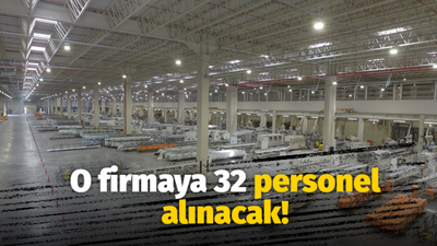 O firmaya 32 personel alınacak