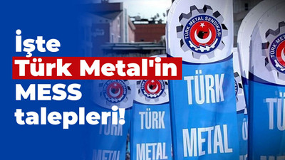 İşte Türk Metal'in MESS talepleri!