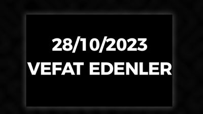 28/10/2023 vefat edenler