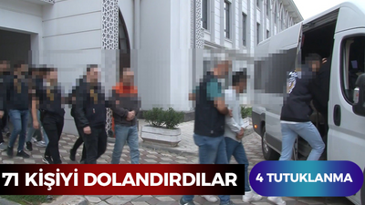 71 kişiyi 500 bin tl dolandırdılar