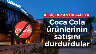 Antikkapı Coca Cola ürünlerinin satışını durdurdu