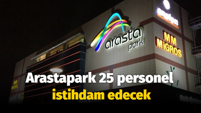 Arastapark 25 personel istihdam edecek