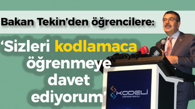 Bakan Tekin’den öğrencilere; “Sizleri kodlamaca öğrenmeye davet ediyorum”