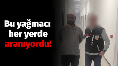 Bu yağmacı her yerde aranıyordu!