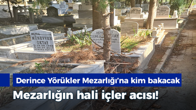 Derince Yörükler Mezarlığı’na kim bakacak?