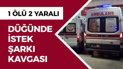 Düğünde istek şarkı kavgası: 1 ölü 2 yaralı