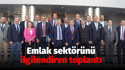 Emlak sektörünü ilgilendiren toplantı