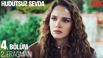 Hudutsuz Sevda 4 Bölüm İzle! FOX TV Hudutsuz Sevda Son Bölüm İzle Youtube Tek Parça