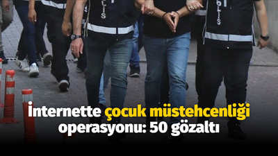 İnternette çocuk müstehcenliği operasyonu: 50 gözaltı