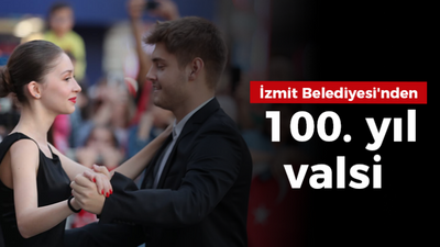 İzmit Belediyesi'nden 100. yıl valsi