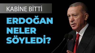 Kabine toplantısının ardından Cumhurbaşkanı Erdoğan neler söyledi?