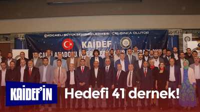 KAİDEF’in hedefi 41 dernek!