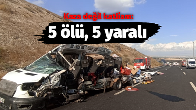 Kaza değil katliam: 5 ölü, 5 yaralı