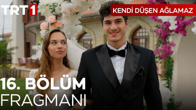 Kendi Düşen Ağlamaz 16 Bölüm İzle! Kendi Düşen Ağlamaz Son Bölüm Youtube Tek Parça İzle