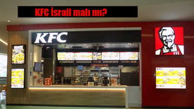 KFC İsrail malı mı? KFC hangi ülkenin, kimin malı?