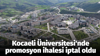 Kocaeli Üniversitesi'nde promosyon ihalesi iptal oldu