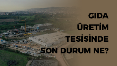 Kocaeli’deki Gıda Üretim Tesisinde son durum ne?