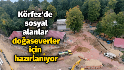 Körfez'de sosyal alanlar doğaseverler için hazırlanıyor