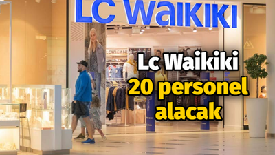 Lc Waikiki 20 personel alacak