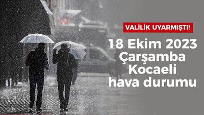 18 Ekim 2023 Çarşamba Kocaeli hava durumu