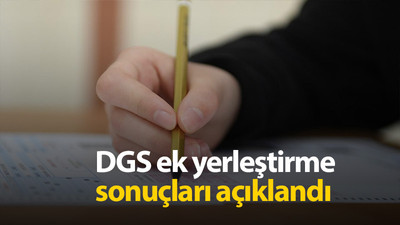 DGS ek yerleştirme sonuçları açıklandı