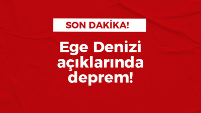 Ege Denizi açıklarında deprem!